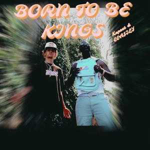 Born to be kings (feat. EEA$ILY) [Radio Edit]