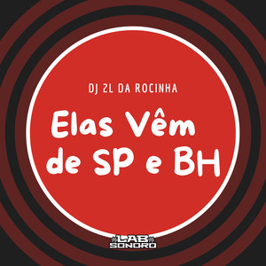 Elas Vêm de SP e BH