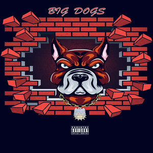 Big Dogs (Explicit)