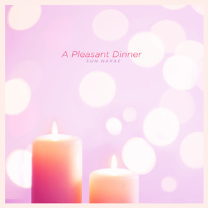 기분 좋은 저녁 식사 (A Pleasant Dinner)