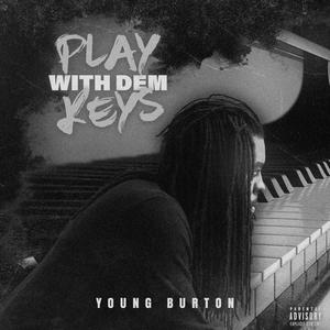 Play With Dem Keys (Explicit)