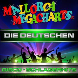 Mallorca Megacharts - Die Deutschen Disco-Schlagerhits