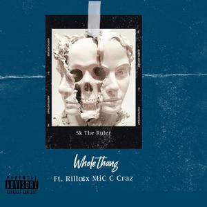 Whole Thang (feat. Rillo$ & Mic C. Craz) [Explicit]