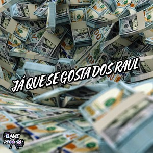 Já Que Se Gosta Dos Raul (Explicit)