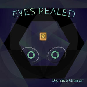 Eyes pealed (feat. Drenae)