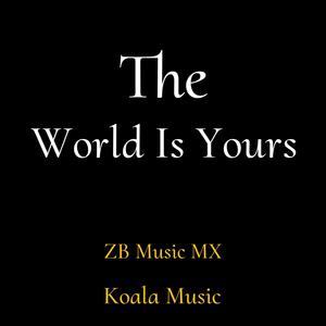 The World Is Yours (Explicit)