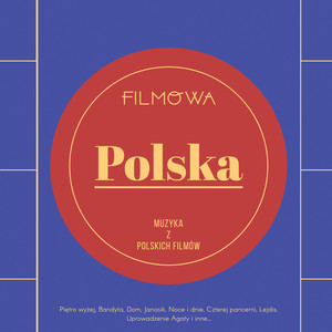 Filmowa Polska. Muzyka z Polskich Filmów