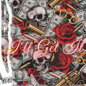 I'll Get It (Explicit)