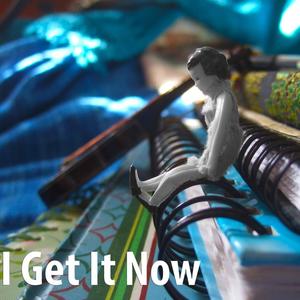 I Get It Now (Demo)