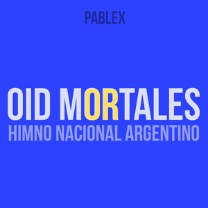 oid mortales