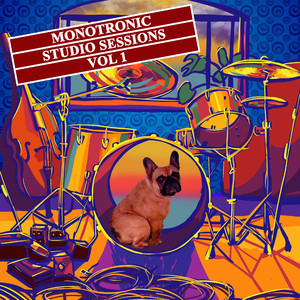 Monotronic: Studio Sessions, Vol. 1