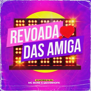 Revoada das Amiga (Explicit)