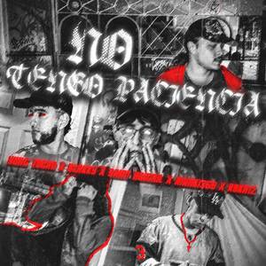No tengo paciencia (Explicit)