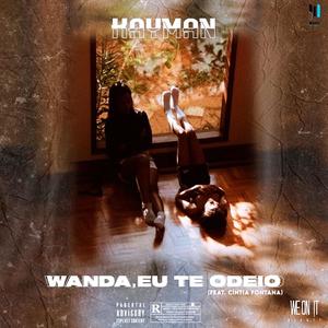 Wanda, Eu Te Odeio (feat. Cíntia Fontana) [Explicit]