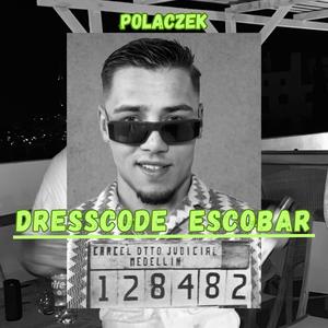 Dresscode Escobar (Explicit)