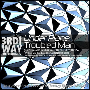 Troubled Man (Nu Ground Foundation UK Dub)