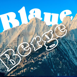 Blaue Berge (Explicit)