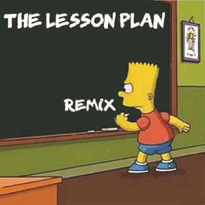 The Lesson Plan (feat. Prod. by IanJames,Elliot Revell) [Remix]