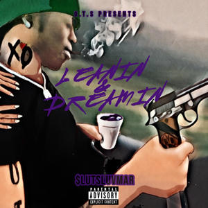 Leanin & Dreamin (Explicit)