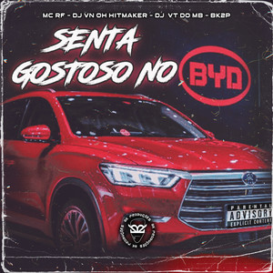 Senta Gostoso no Byd (Explicit)
