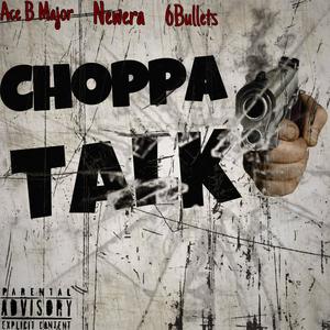 CHOPPA TALK (Explicit)