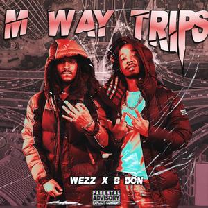 M Way Trips (Explicit)