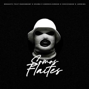 Somos Flaites (feat. RadekBaby, Jamking, Osama, Chris Yang K & AndresJordan)