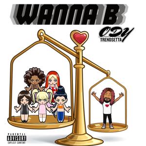Wanna B (Explicit)