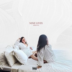 Nine Lives (Sped Up) (Explicit)