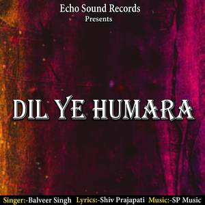 Dil Ye Humara
