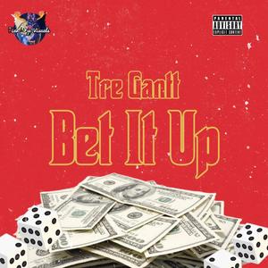 Bet It Up (Explicit)