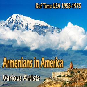 Armenians in America (Kef Time USA 1958-1975)