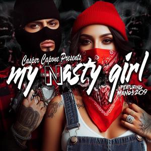 My Nasty Girl (feat. Casper Capone) [Explicit]