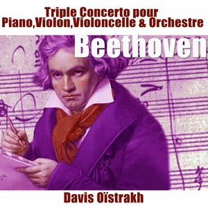 Beethoven: Triple concerto pour piano, violon, violoncelle