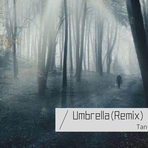 Umbrella (Remix|Tan remix)