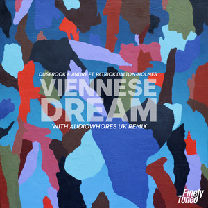Viennese Dream (feat. Patrick Dalton-Holmes) (Audiowhores UK Remix)
