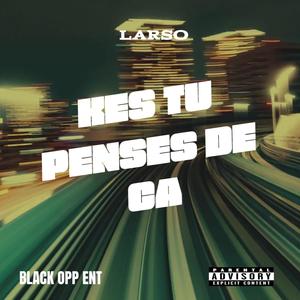 kES TU PENSES DE CA (Explicit)