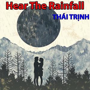 Hear the Rainfall (Explicit)