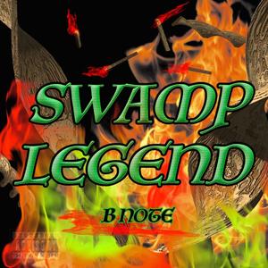 Swamp Legend (Explicit)