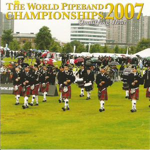 The World Pipe Band Championships 2007 - Qualifying Heat