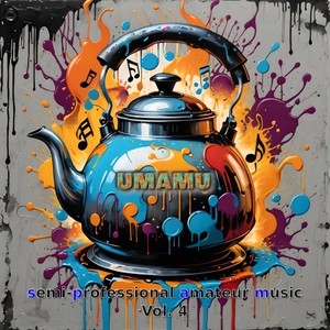 Semi-Professional Amateur Music, Vol. 4 (Explicit)