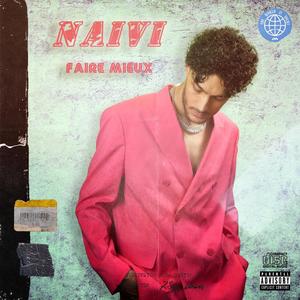 Faire Mieux (Explicit)