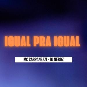 Igual pra Igual (Explicit)