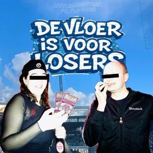 DE VLOER IS VOOR LOSERS (feat. Flo Mega) (Explicit)