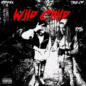 Wild Child (feat. Trill CG) (Explicit)