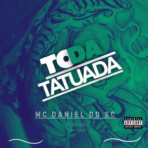 Toda Tatuada (Explicit)