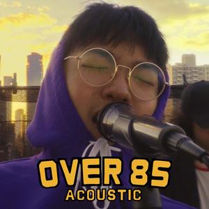 Over 85 (Live Version|Explicit)