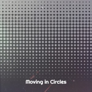 Moving in Circles