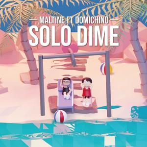 Solo Dime (feat. Maltine)