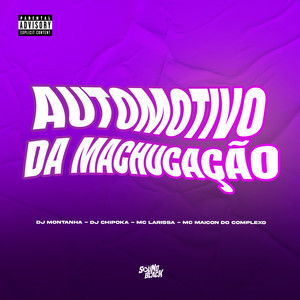 Automotivo da Machucação (Explicit)